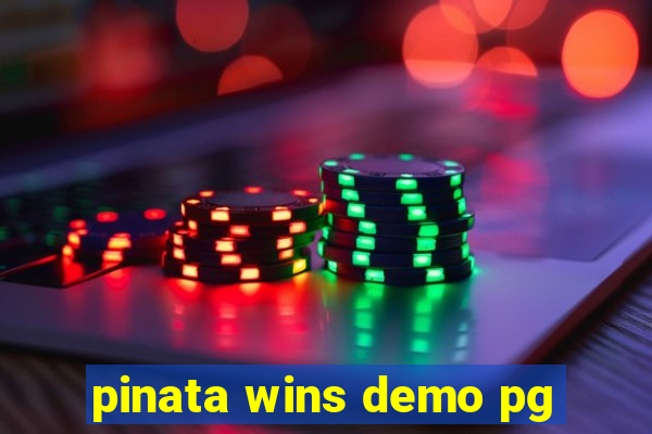 pinata wins demo pg